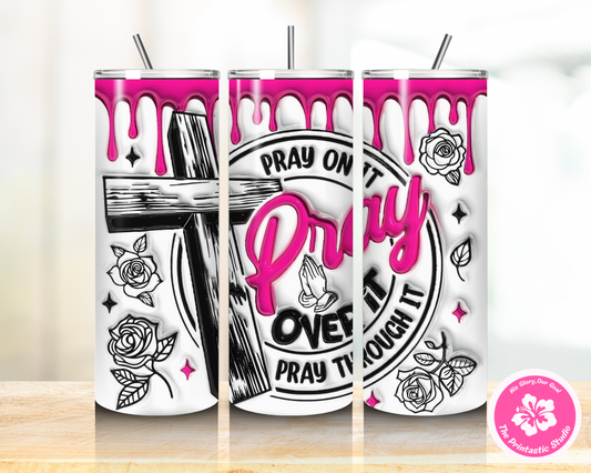 3D Pray on it - Tumbler