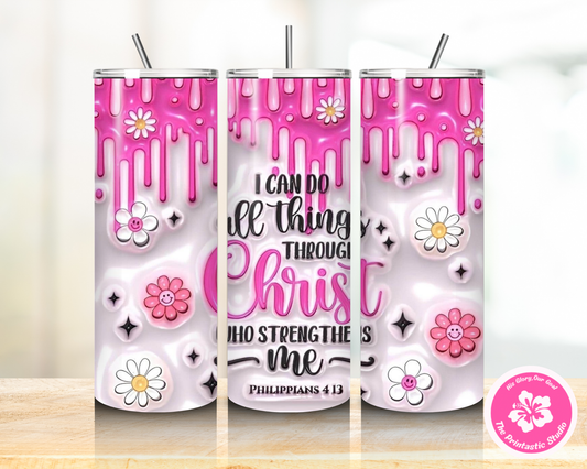 I Can do All things Through Christ- Tumbler